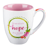 MUG425   His Name Will Be the Hope Matthew 12:21 Coffee Mug