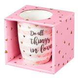 MUG459  Do All Things in Love 1 Corinthians 16:14 Coffee Mug